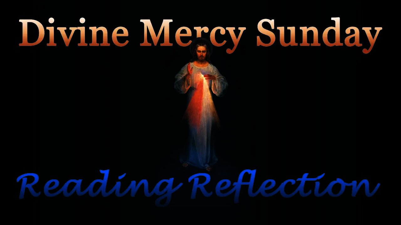 Reading Reflection: Divine Mercy Sunday