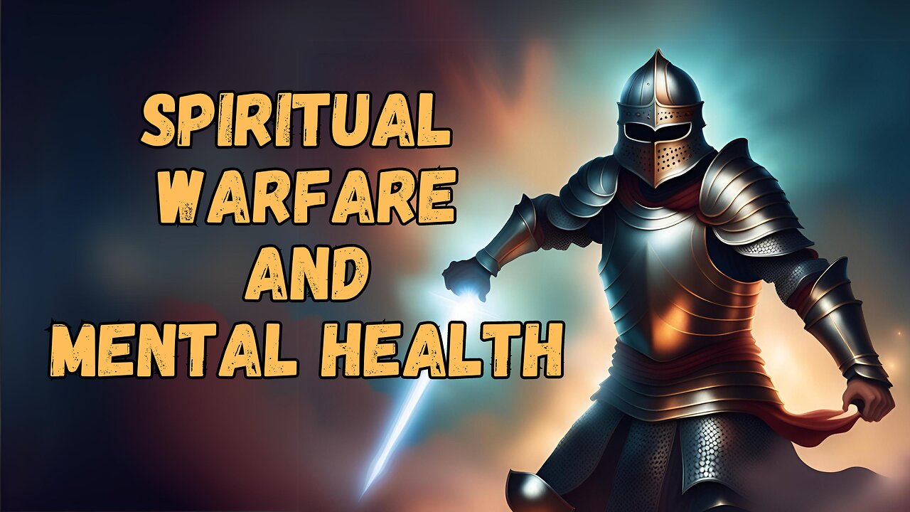 10 Spiritual Warfare Reminders for My Mental Health