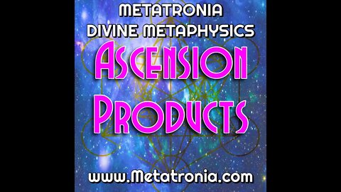 Metatronia Ascension Products