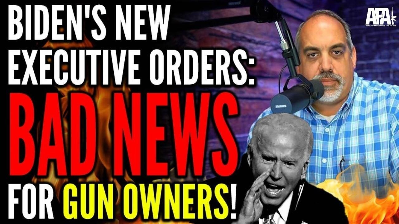 Joe Biden's New Executive Orders: Bad News for Gun Owners!