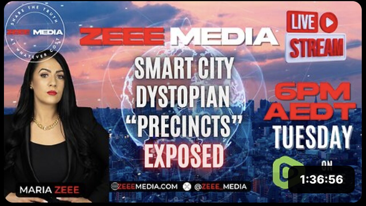 Smart City Dystopian "Precincts" Exposed! Maria Zeee LIVE @ 6PM