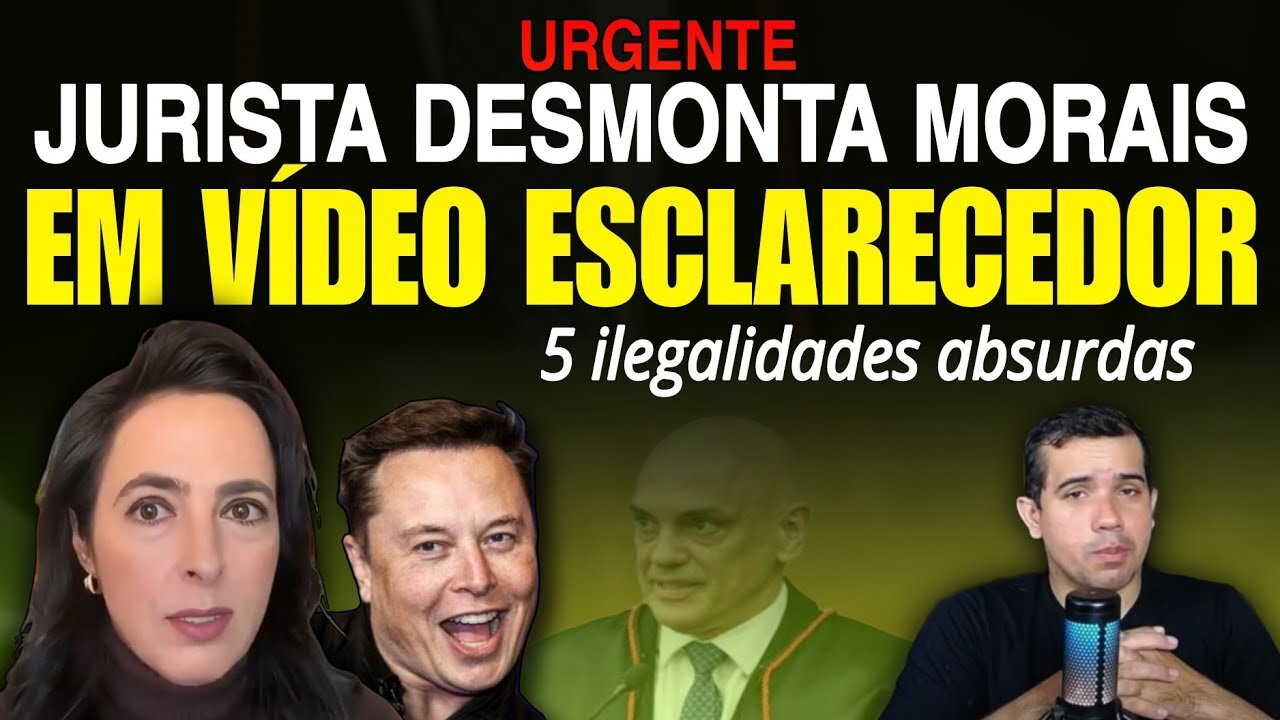 URGENTE! Jurista DESMONTA Morais em vídeo ESCLARECEDOR sobre a treta entre o Elon Musk e o STF