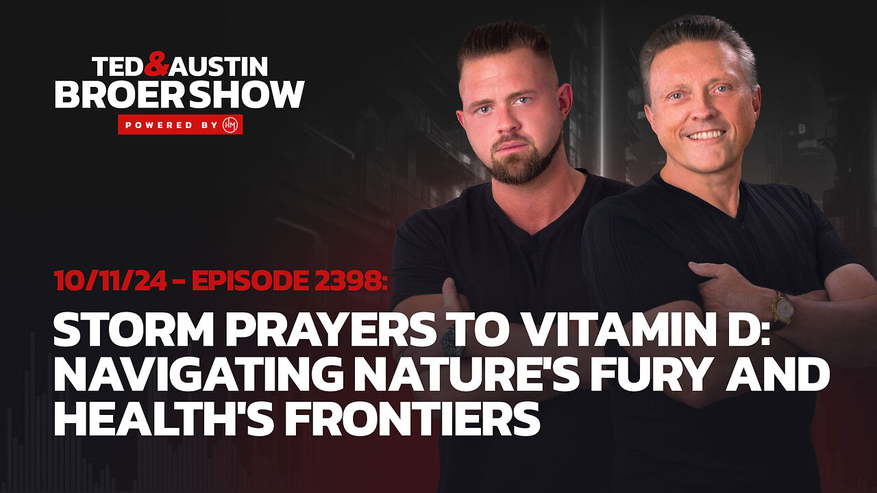 10/11/24 Storm Prayers to Vitamin D: Navigating Nature's Fury and Health's Frontiers