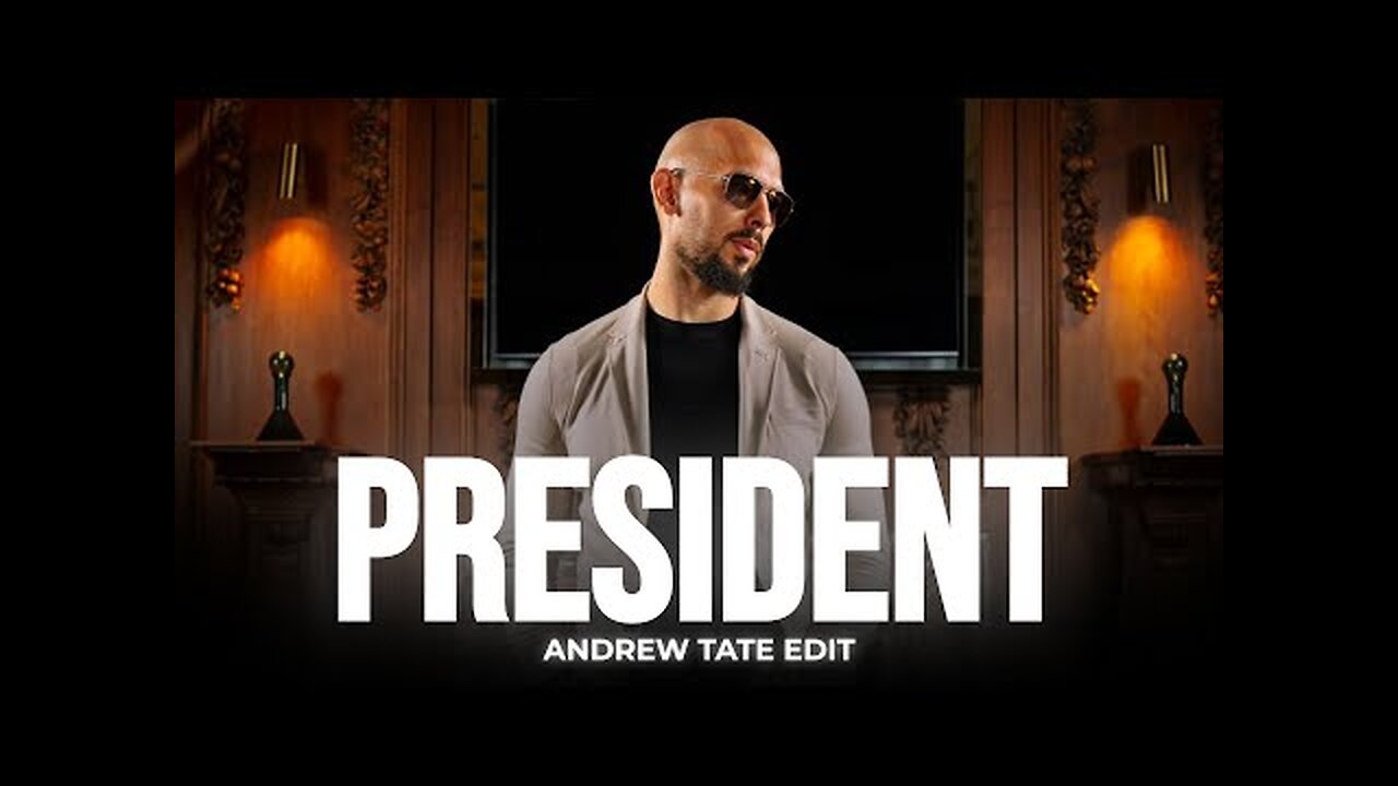 PRESIDENT - Andrew Tate Edit