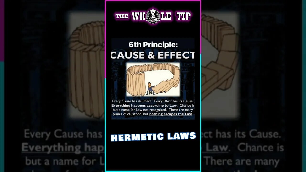 HERMETIC LAW VI CAUSE & EFFECT - the Whole Tip #shorts #short #shortvideo #subscribe #shortsvideo