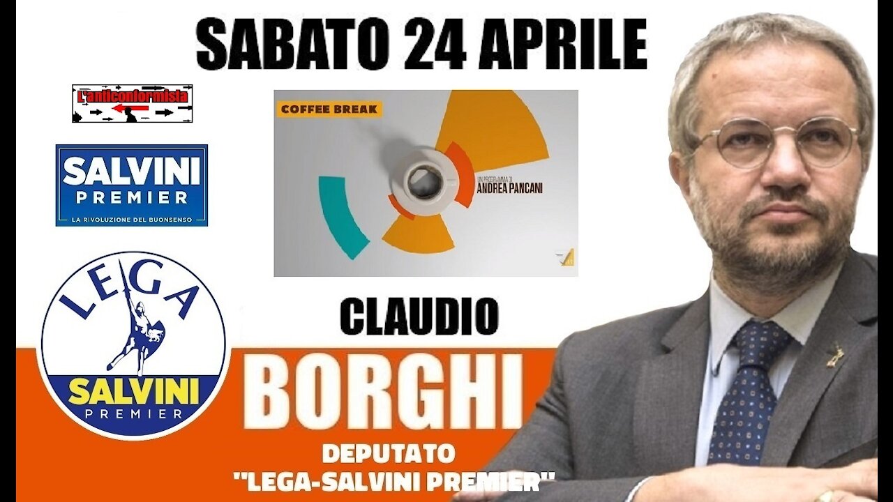 🔴 Interventi dell'On. Claudio Borghi ospite a "Coffee Break" di Andrea Pancani (24/04/2021).