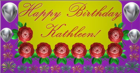 Happy Birthday 3D - Happy Birthday Kathleen - Happy Birthday To You - Happy Birthday Song