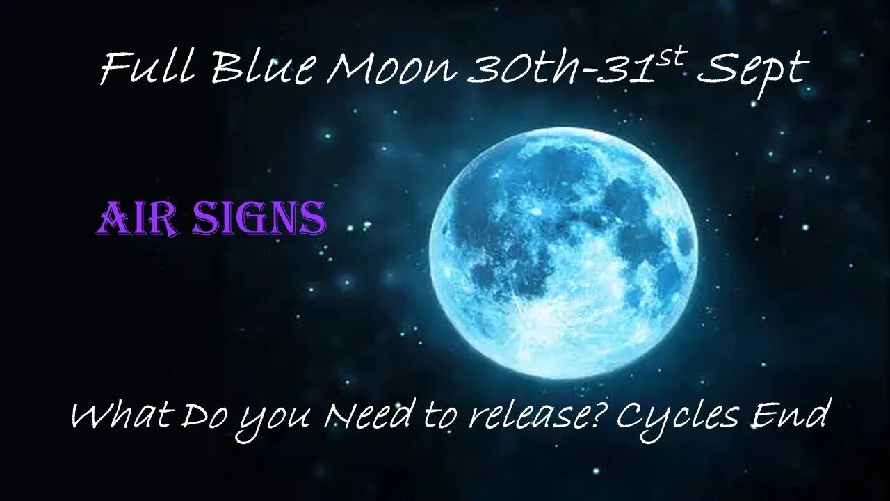 Air Signs Once in a BLUE MOON Tarot Reading - Libra - Gemini - Aquarius