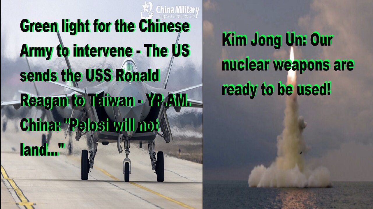 YP.AM.China: "Pelosi will not land.& Kim Jong Un: Our nuclear weapons are ready to be used!