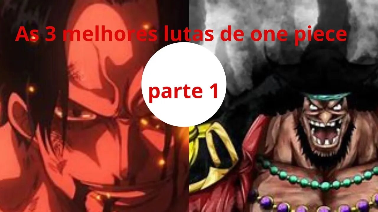 As 3 melhores luta de one piece parte 1