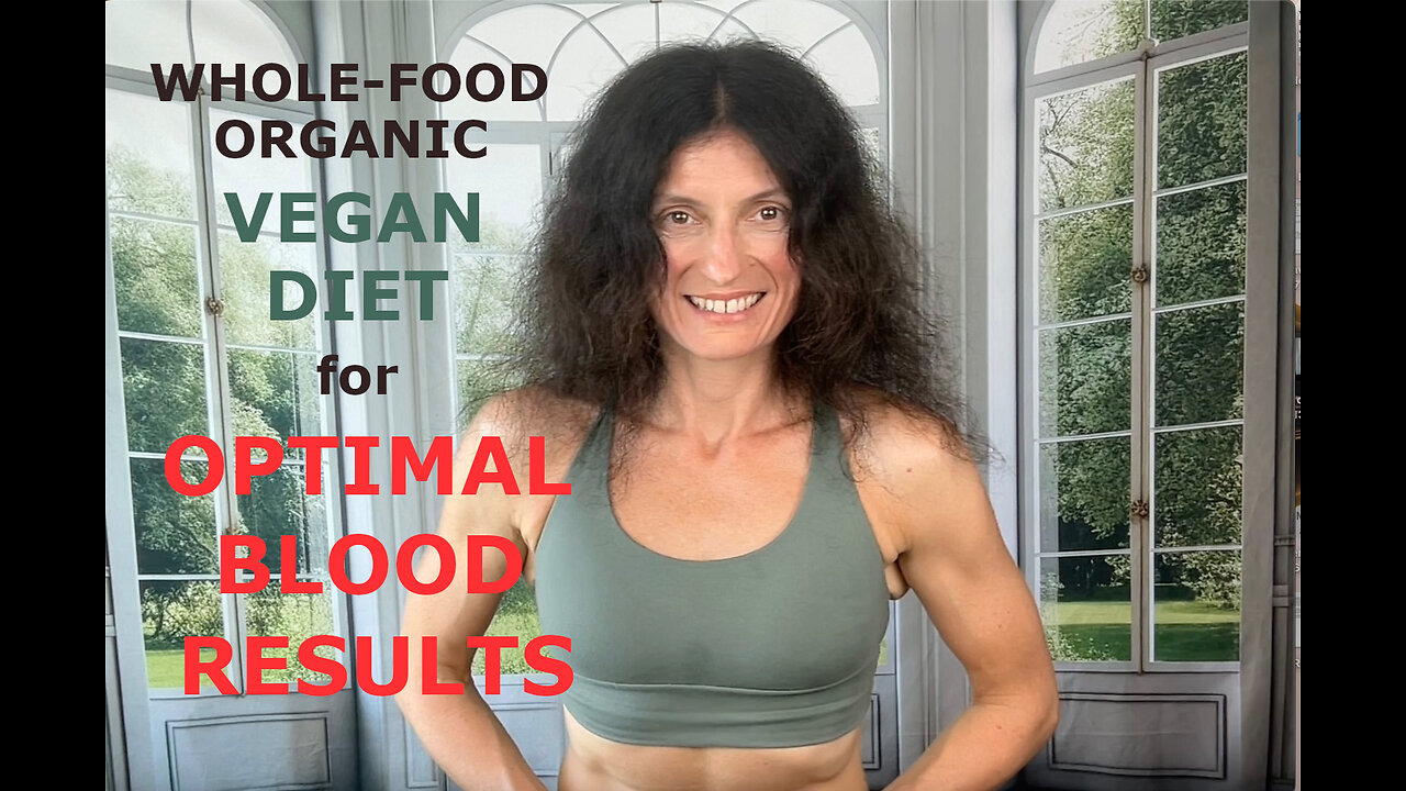 Whole-Food Organic Vegan Diet for Excellent Blood Results: Lab Results Part 2