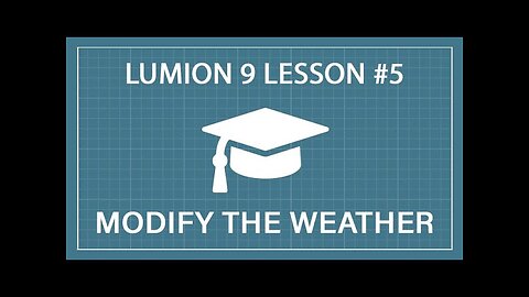 lumion 9 tutorial:How to Change the Weather class 5