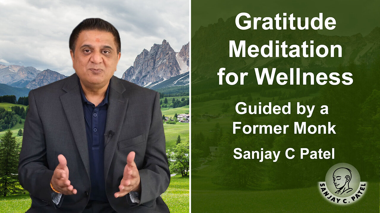 Gratitude Meditation for Wellness and Mindfulness by Sanjay C Patel