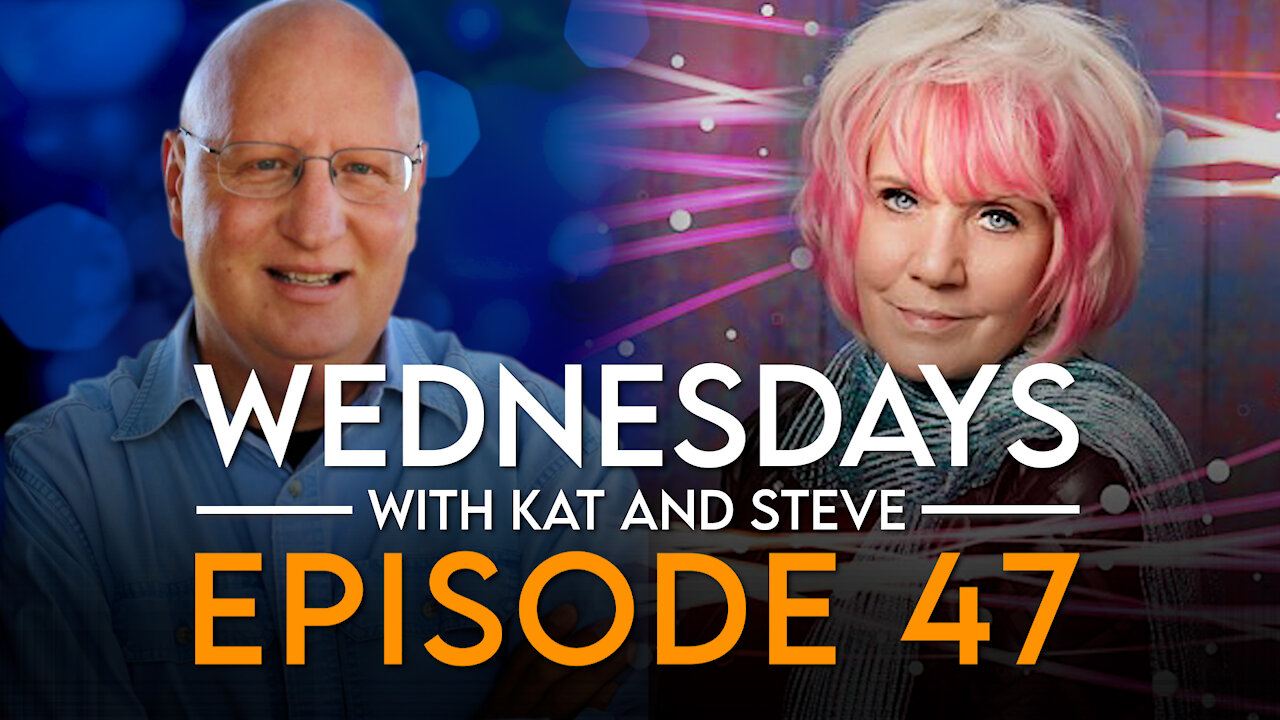 WEDNESDAYS WITH KAT AND STEVE - Episode 47