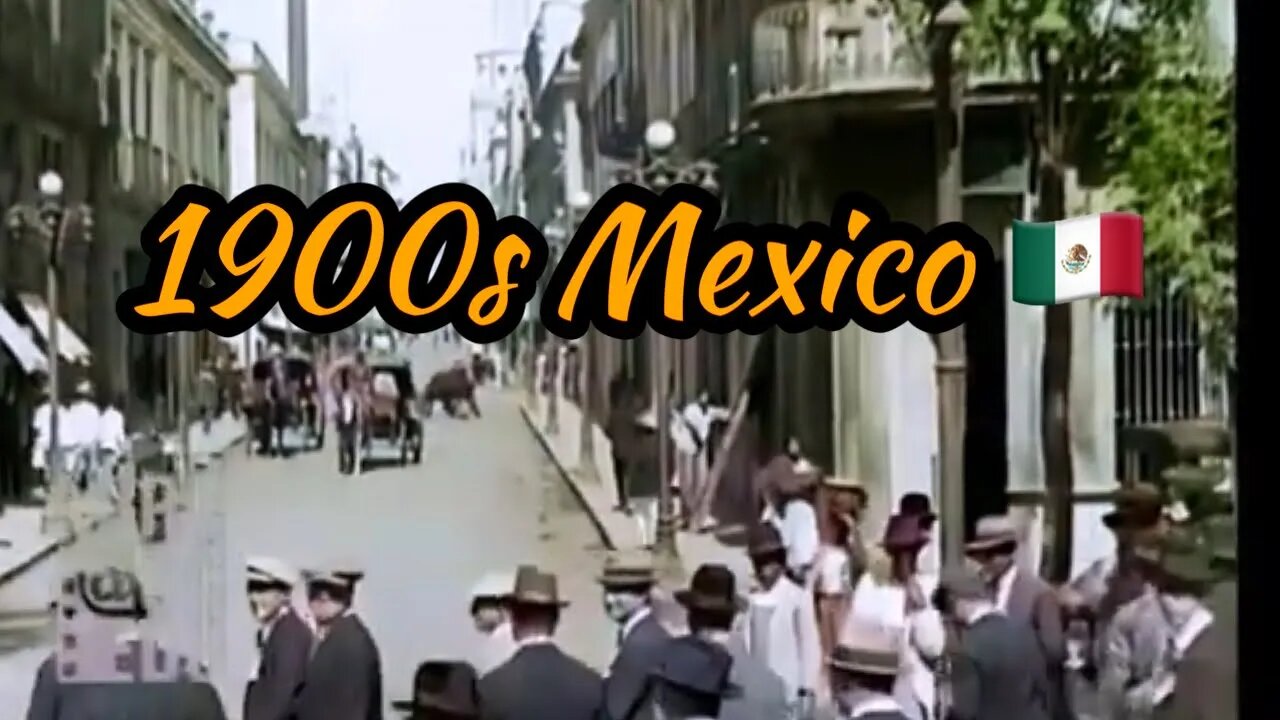 1900s Mexico | Nostalgic Trip to 1911 in Color