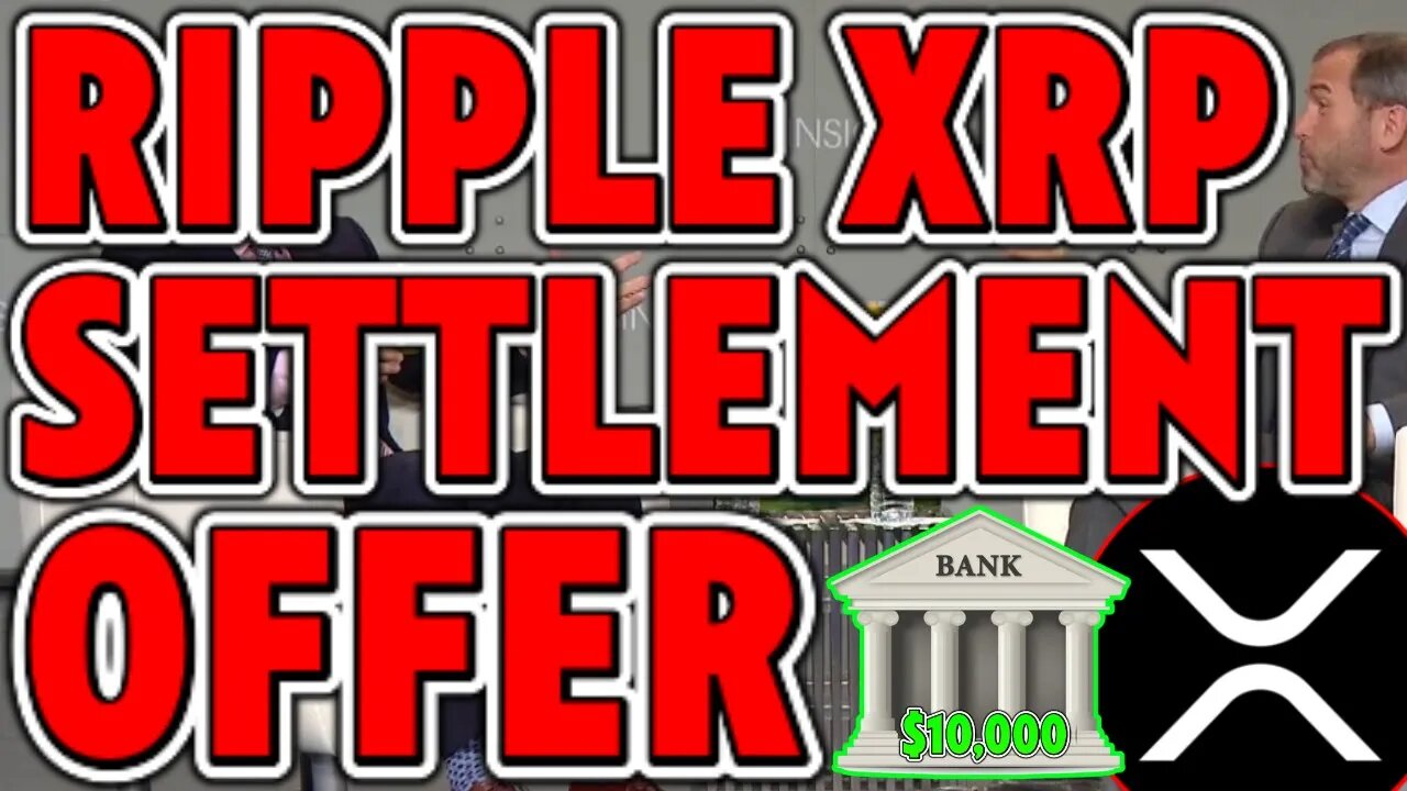 "SETTLEMENT WITHIN DAYS" SAYS RIPPLE CLO 🚨 SEC HAS OFFERED RIPPLE SETTLEMENT 🚀 $10,000 PER XRP!!