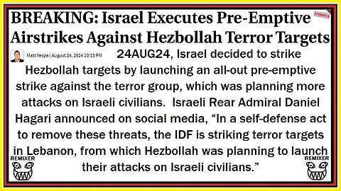 24AUG24 Israel executes pre-emptive airstrikes against hezbollah