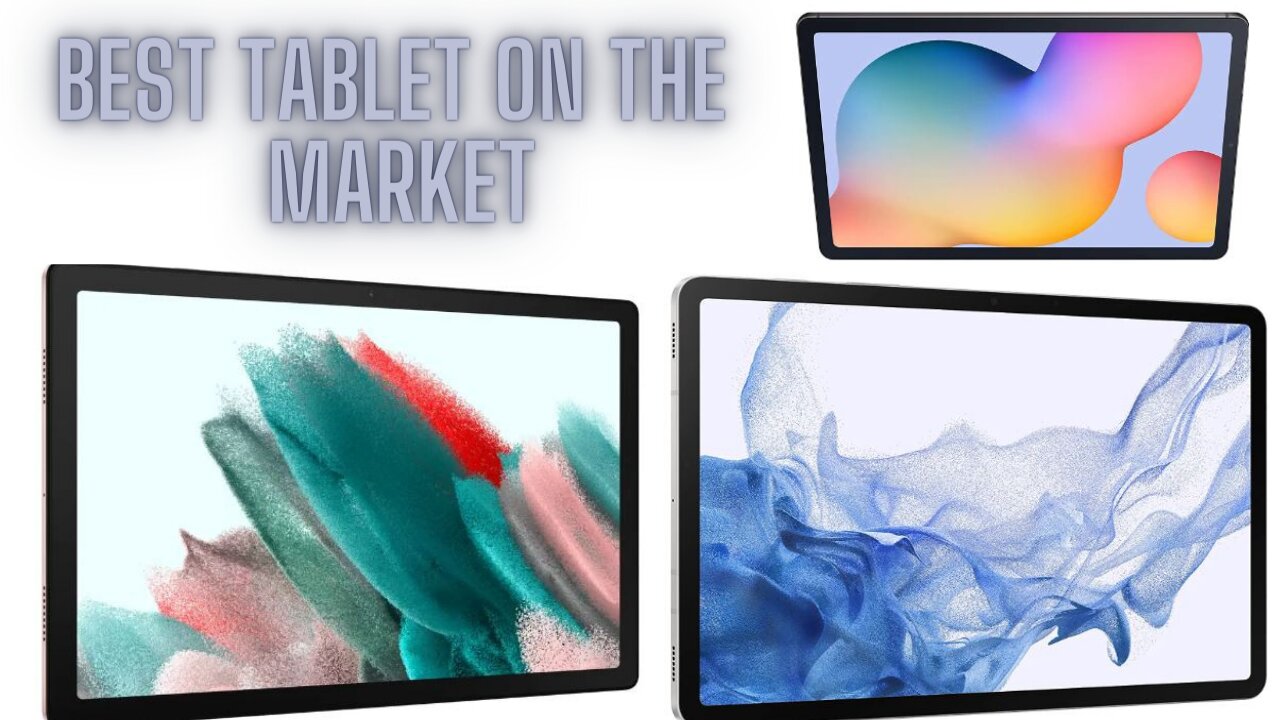 Best Samsung tablet available on the market.