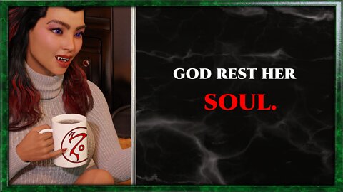 CoffeeTime clips: "God rest her soul."