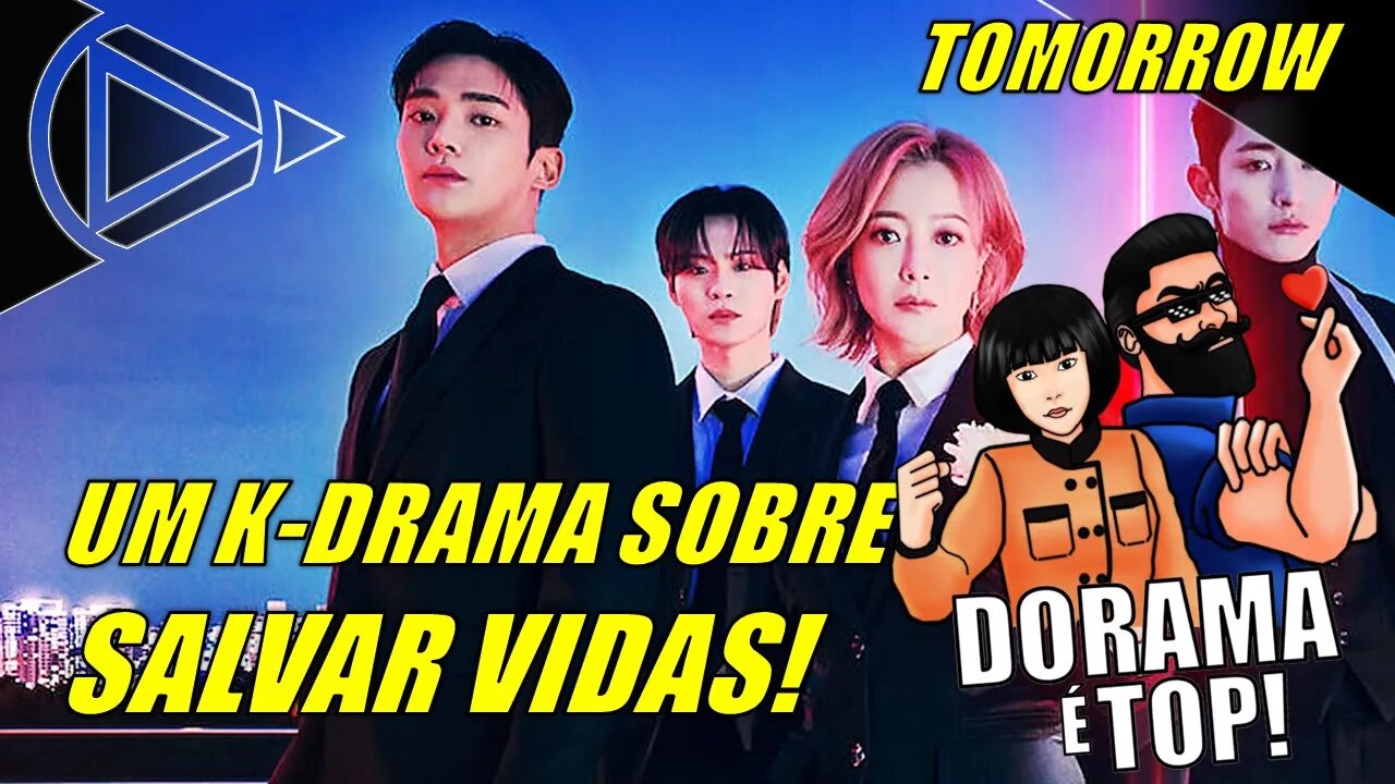 TOMORROW: Um K-Drama Sobre Salvar Vidas! DORAMA É TOP #HORAPLAY