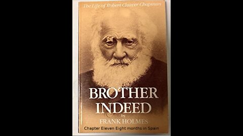 Brother Indeed The Life of Robert Cleaver Chapman By Frank Holmes Chapter 11