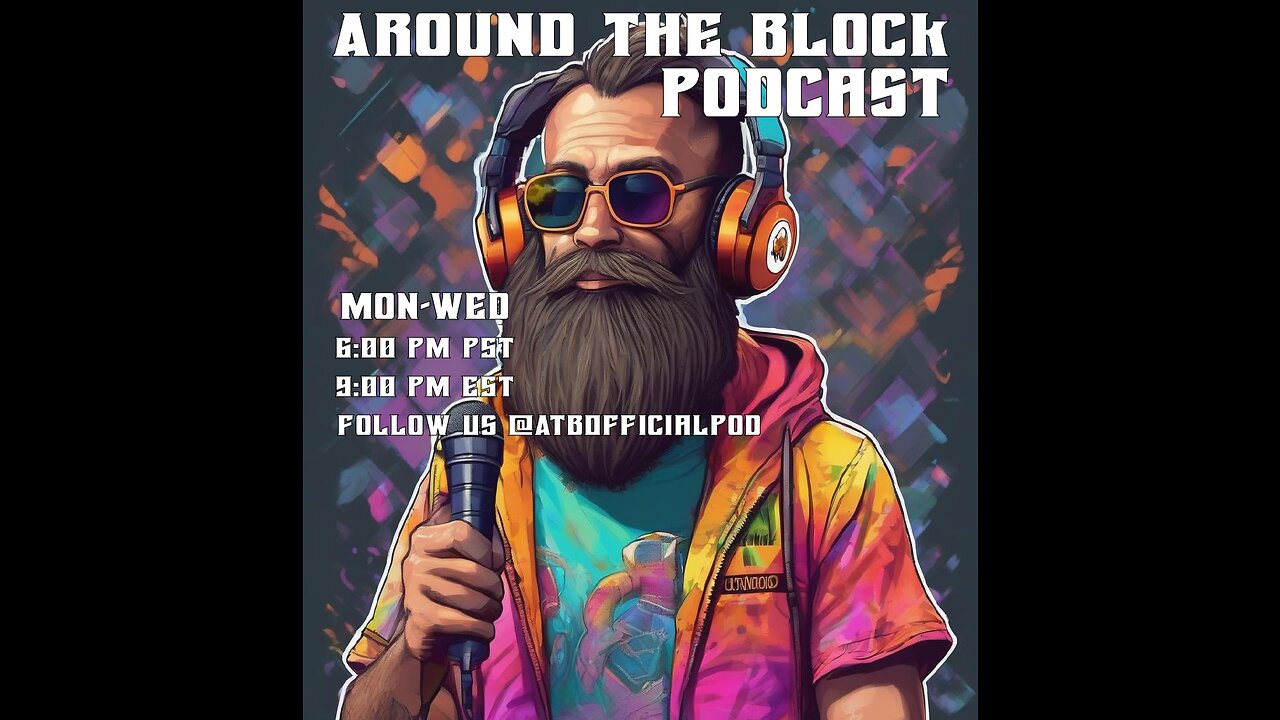 Around the Block Podcast 08.07.24