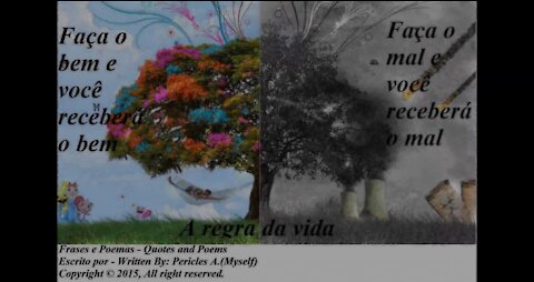 Regra da vida: Faça o bem, faça o mal (Reflexão) [Frases e Poemas]