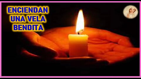MENSAJE DE MARIA SANTISIMA A GISELLA CARDIA -ENCIENDAN UNA VELA BENDITA
