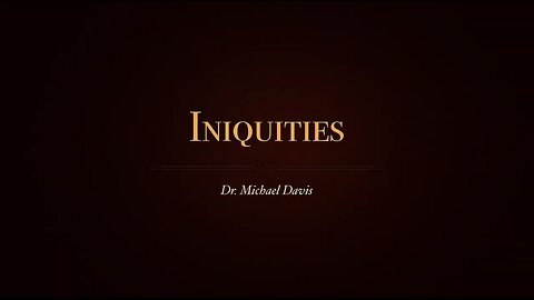 Iniquities Part 3