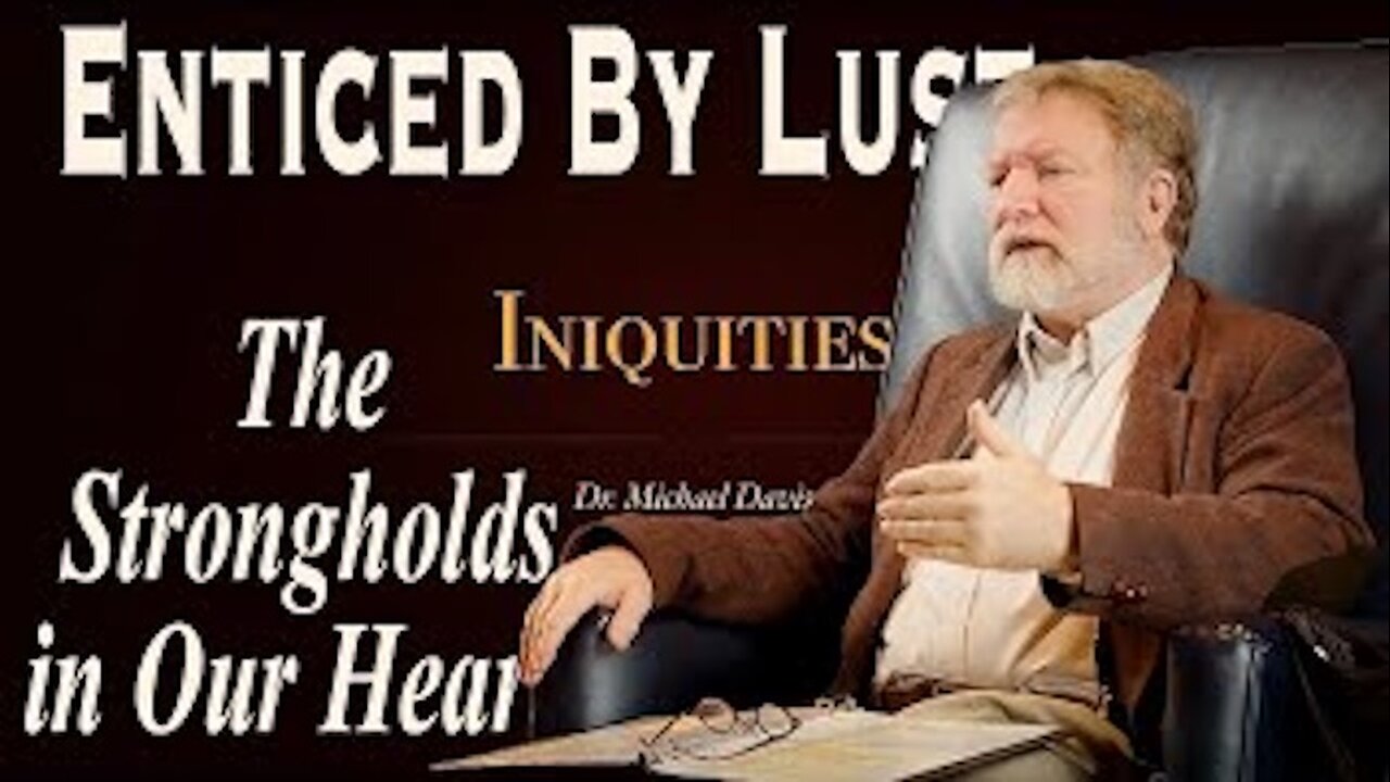 Dangerous Lust; Iniquities Part 3