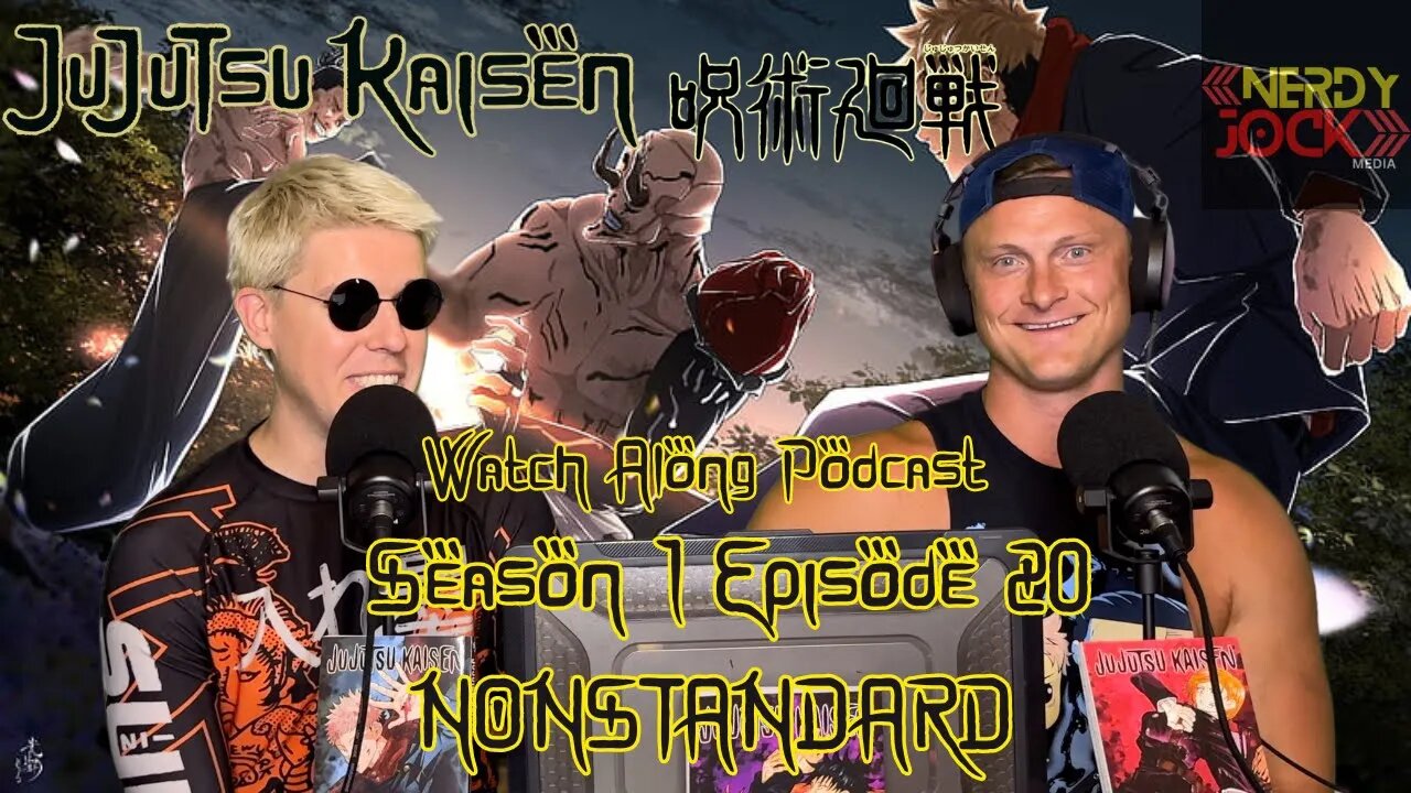 Jujutsu Kaisen Watch Along Podcast Season 1 EP 20 "Nonstandard"