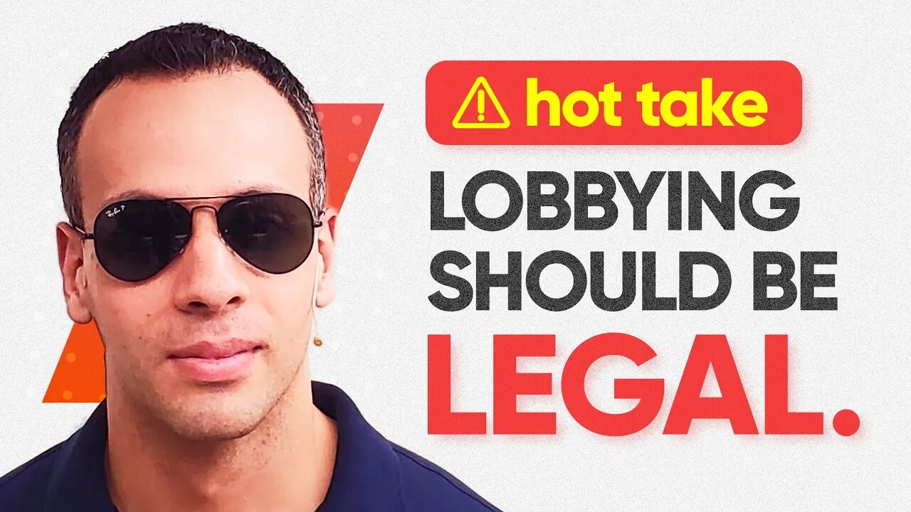 Lobbying SHOULDN'T be illegal - here's why