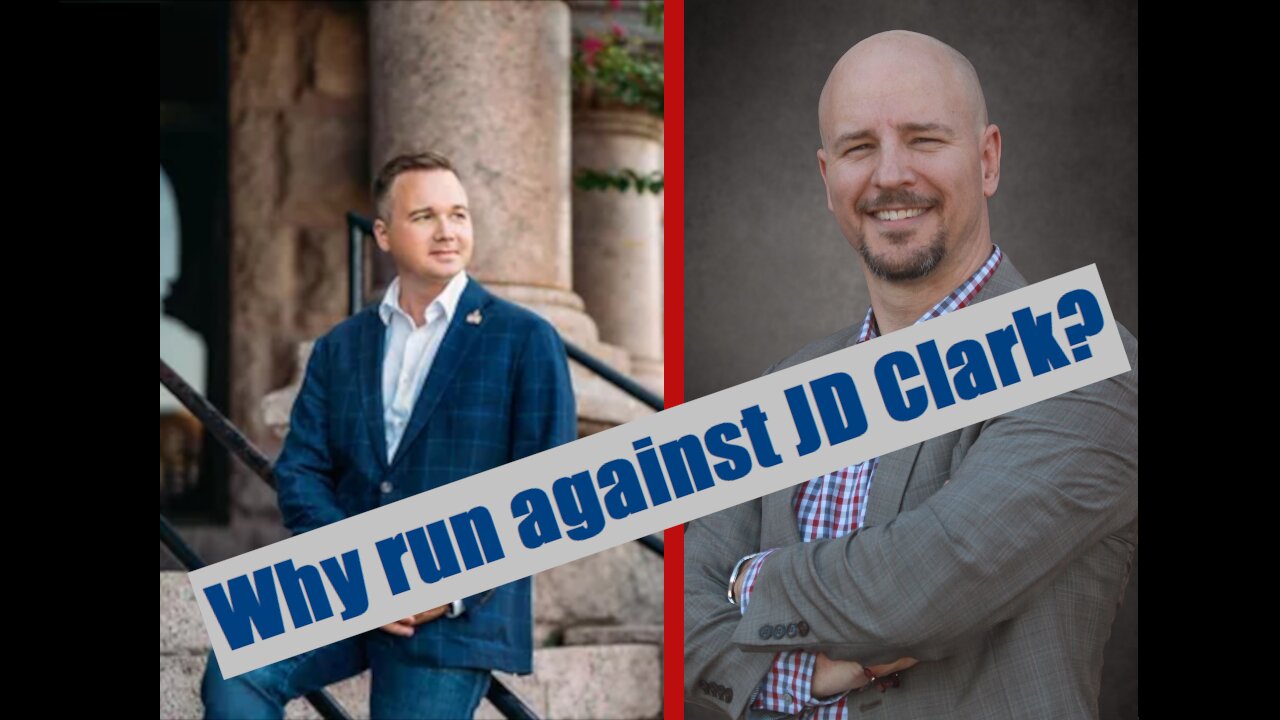 Why run against JD Clark? (final)