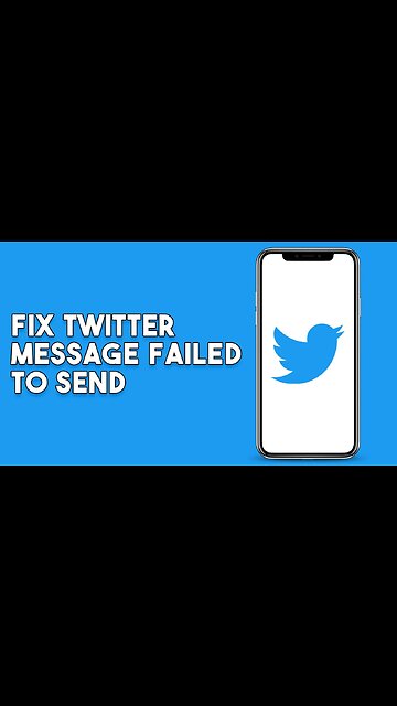 How To Fix Twitter Message Failed To Send