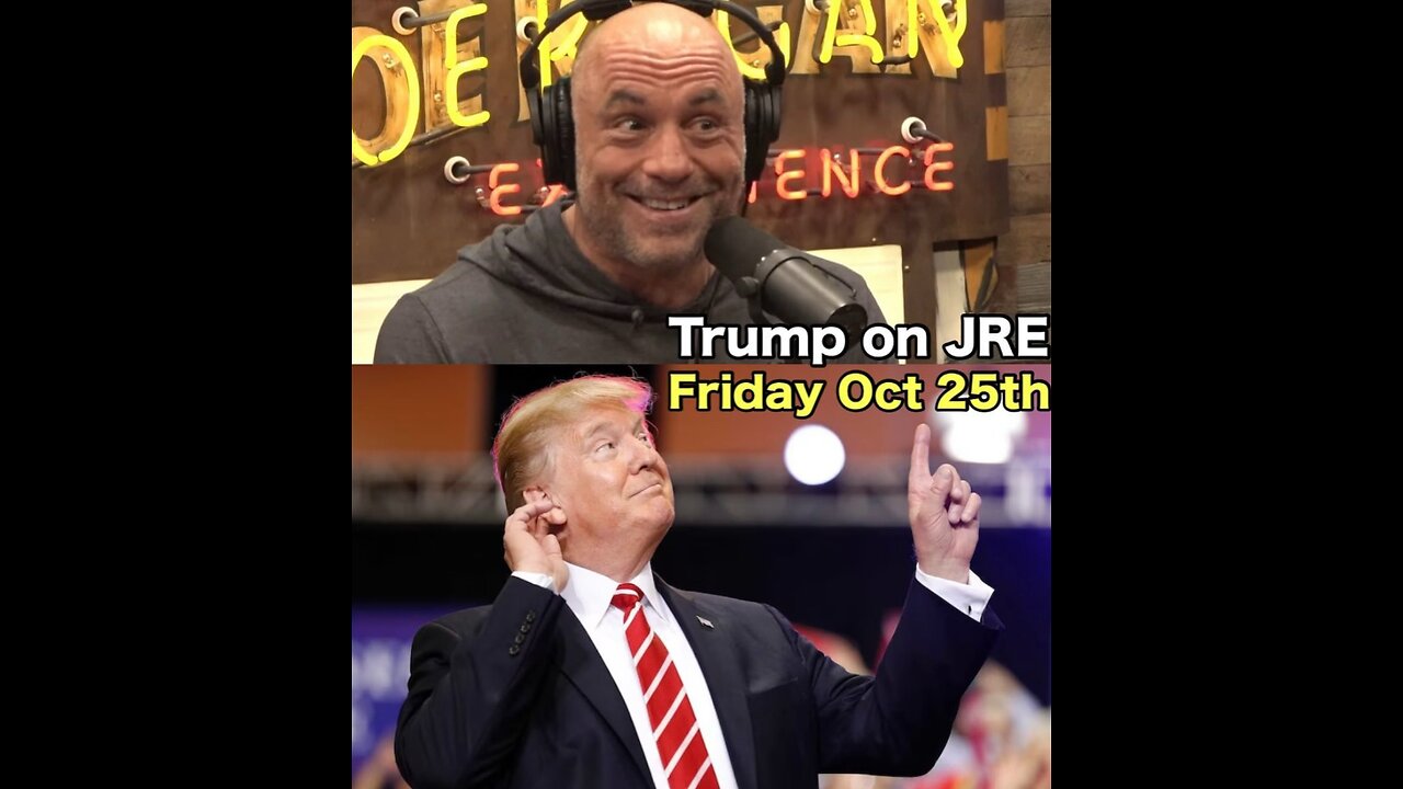 Trump on Joe Rogan Podcast Today!!