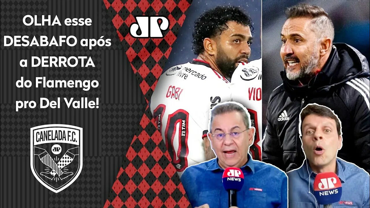 "O Flamengo foi MEDONHO! NADA JUSTIFICA o Vítor Pereira..." OLHA esse DESABAFO após 1x0 do Del Valle