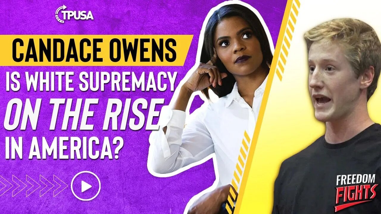 Candace Owens | Is White Supremacy on the Rise in America?