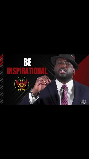 Be the one who moves people (Be inspirational)