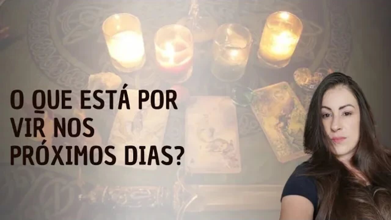 O que está por vir nos próximos dias?