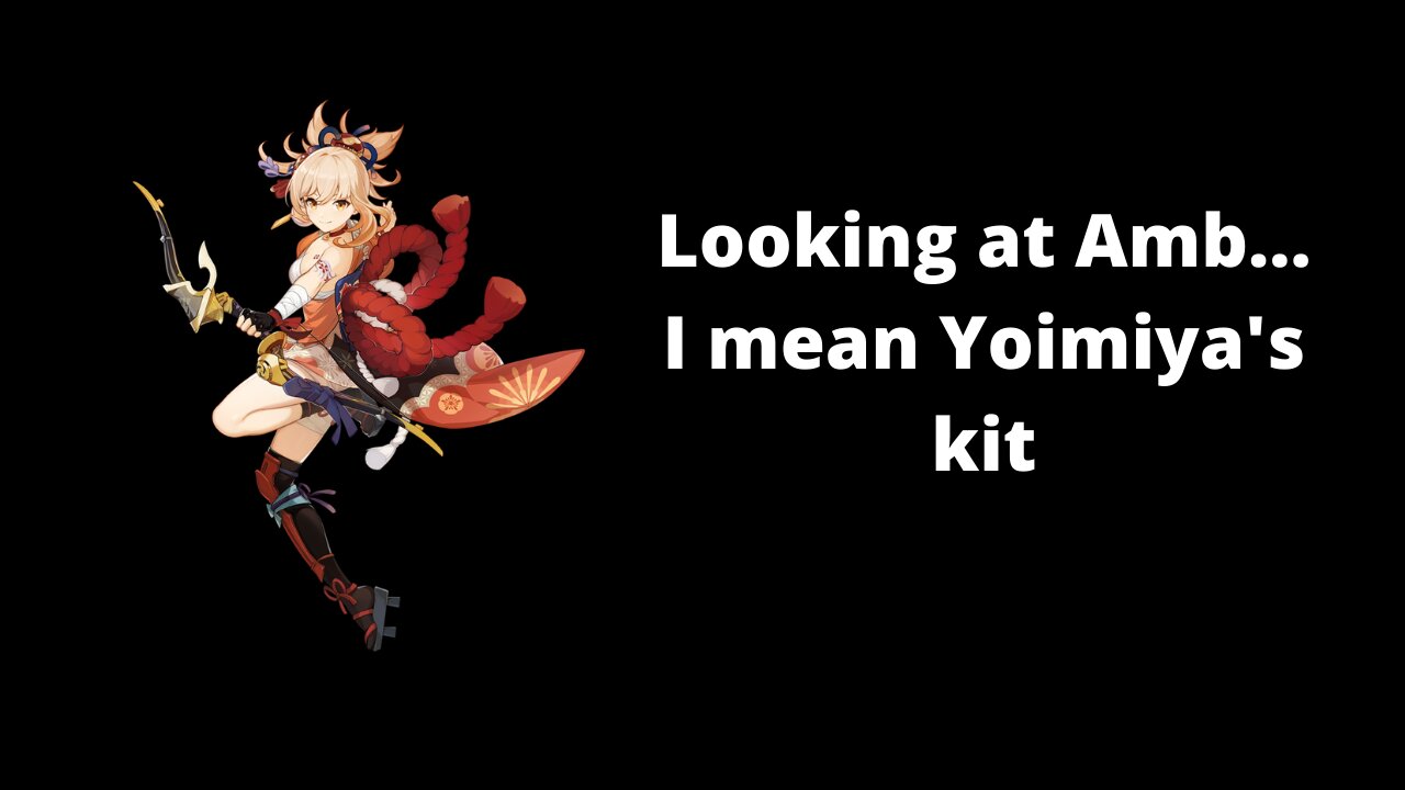 Looking at Yoimiya's kit