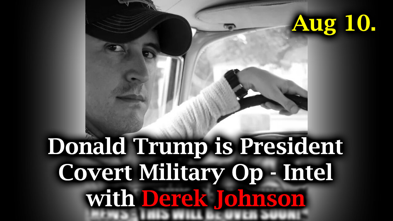 Donald Trump is President Covert Military Op - Intel with Derek Johnson