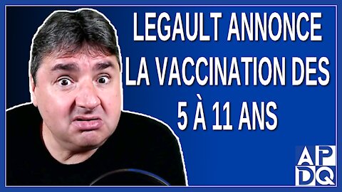 Legault annonce la vaccination des 5 à 11 ans