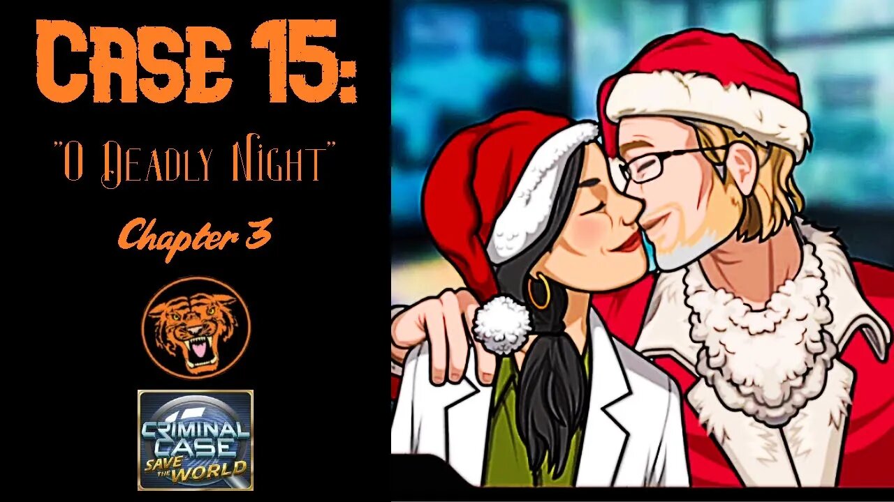 Save the World: Case 15: "O Deadly Night" - Chapter 3