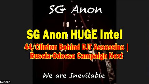 SG Anon HUGE Intel 9.24.24: "44/Clinton Behind DJT Assassins | Russia-Odessa Campaign Next"