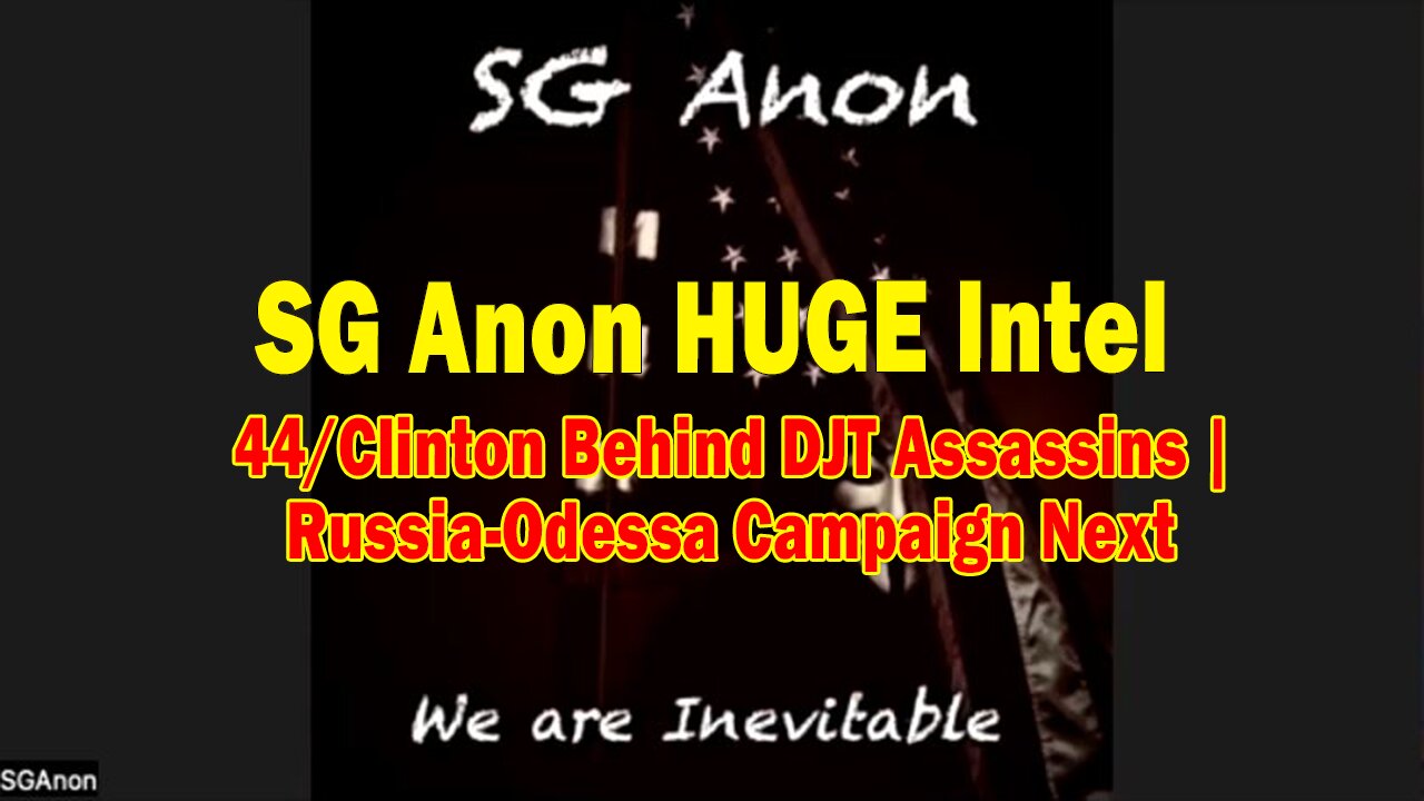 SG Anon HUGE Intel 9.24.24: "44/Clinton Behind DJT Assassins | Russia-Odessa Campaign Next"