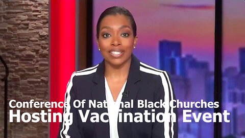 Conference Of National Black Churches (CNBC) || Hosting Vaccination Event !!
