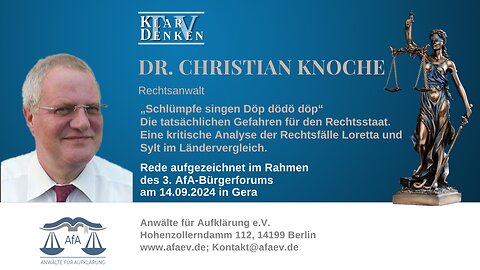 Premiere: Dr. Christian Knoche: Die tatsächlichen Gefahren für den Rechtsstaat