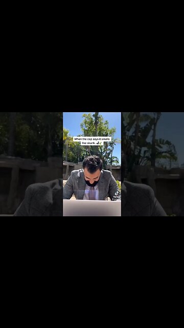 When the cop says it smells like skunk