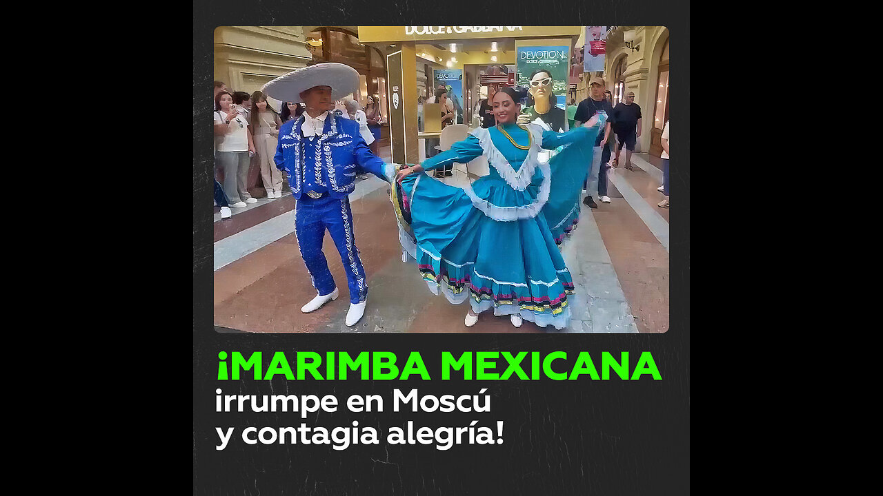 ¡Marimba mexicana irrumpe en Moscú y contagia alegría!