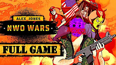 Alex Jones: NWO WARS (PC) - FULL GAME PLAYTHROUGH